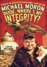 ¿Qué has hecho con tu intregridad tío?