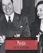 Portada de PERÓN, TAL VEZ LA HISTORIA (H. Vázquez-Rial).