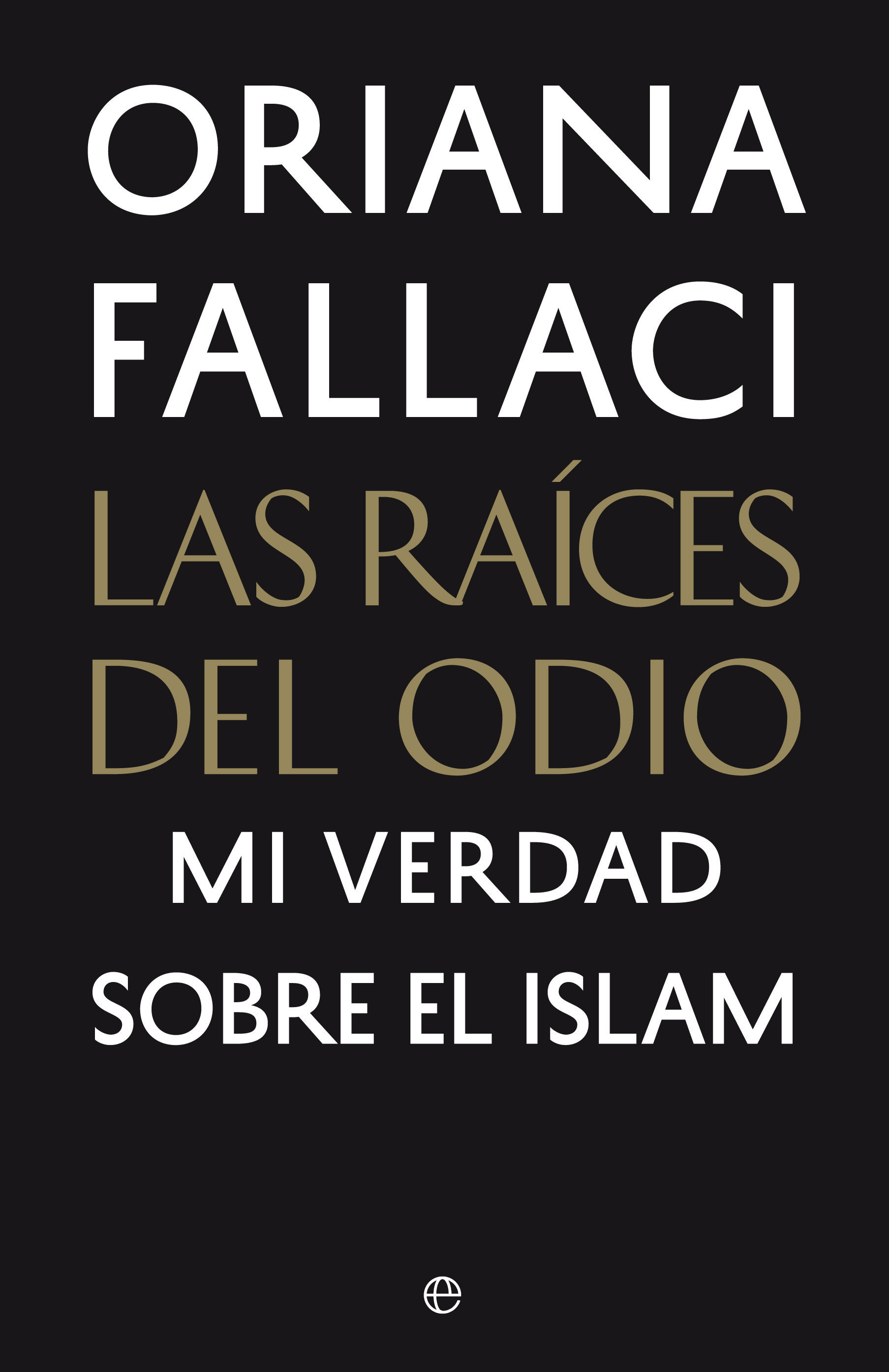 las_raices_del_odio_fallaci.jpg