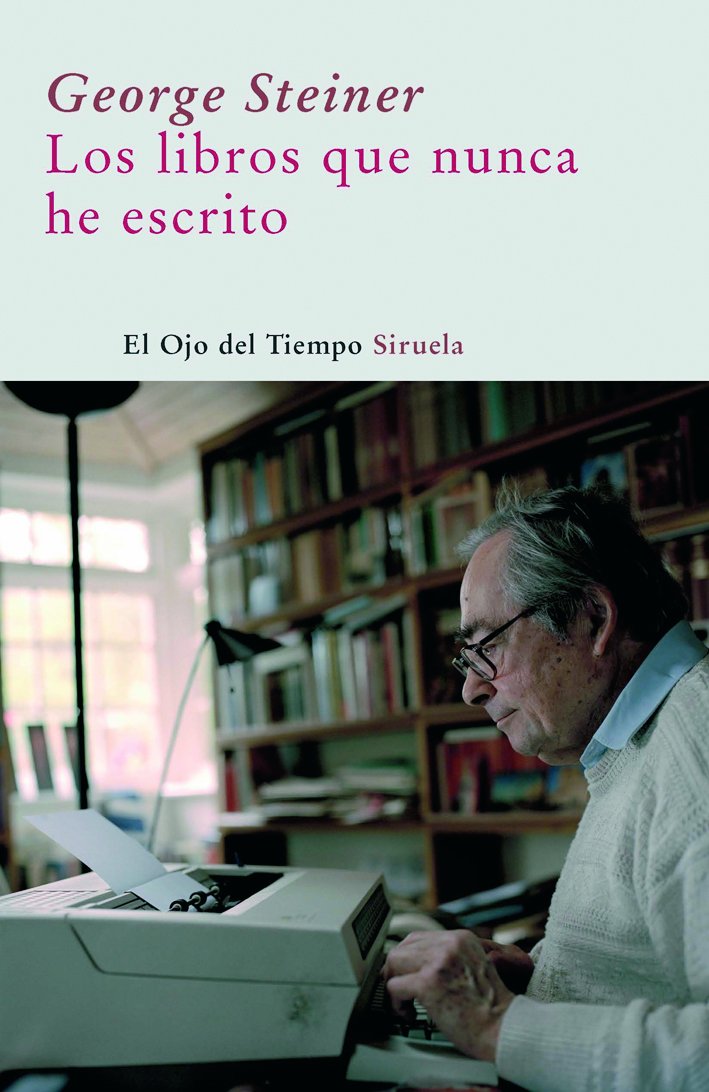 steiner-los-libros-que-nunca-he-escrito.