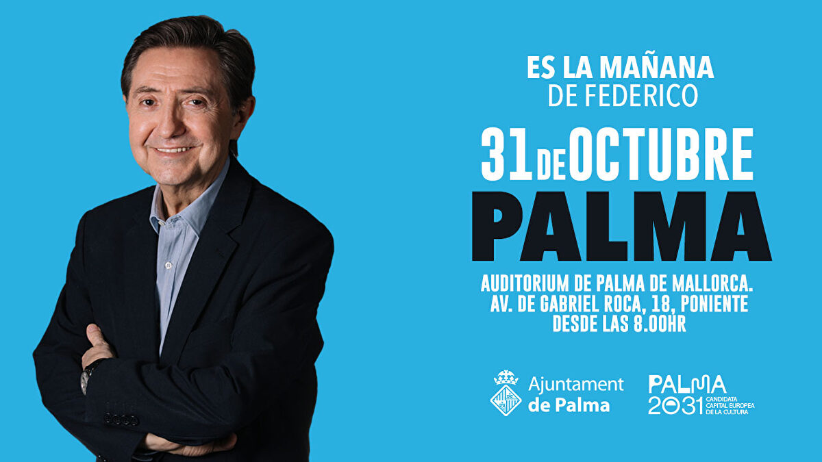 Vive en directo 'Es la Mañana de Federico' desde Palma el 31 de octubre