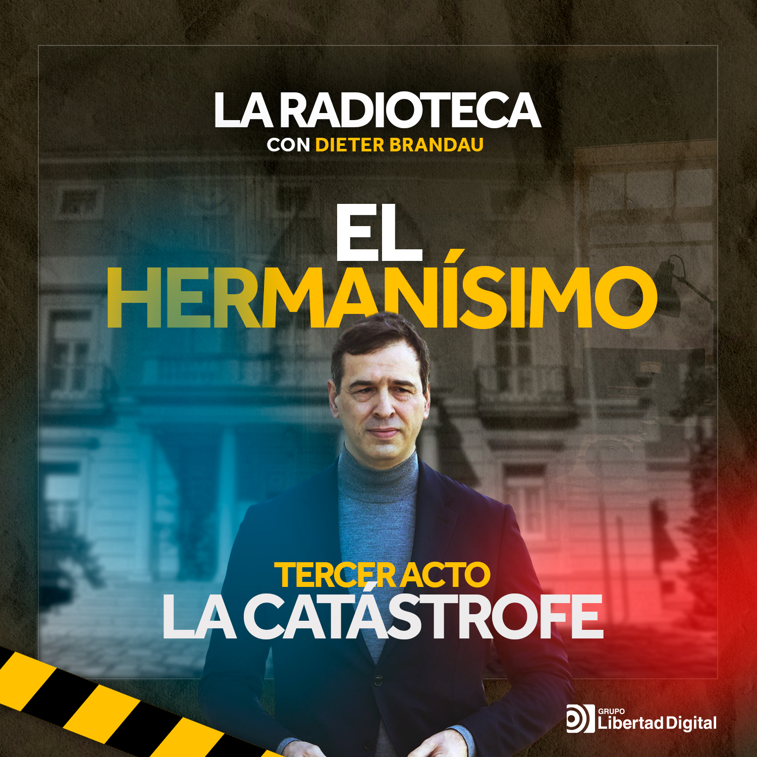 3/3 - El Hermanísimo: La catástrofe