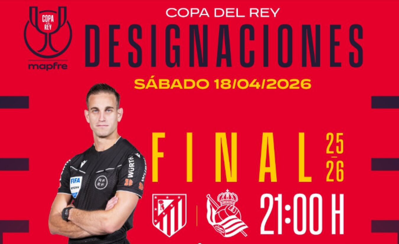 La RFEF elige a Alberola Rojas para la final de Copa entre Atlético y Real Sociedad