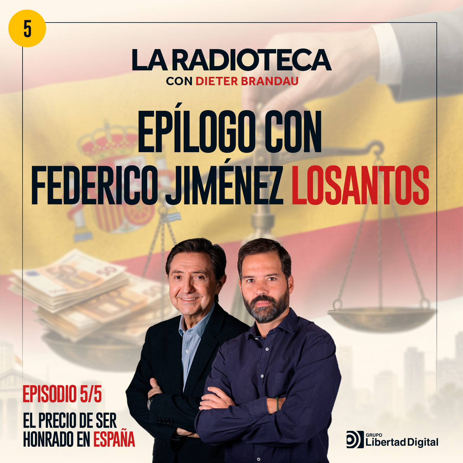 5/5-El precio de ser honrado en España: Epílogo con Federico Jiménez Losantos